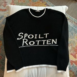 Sisters and Seekers Spoilt Rotten sweater
